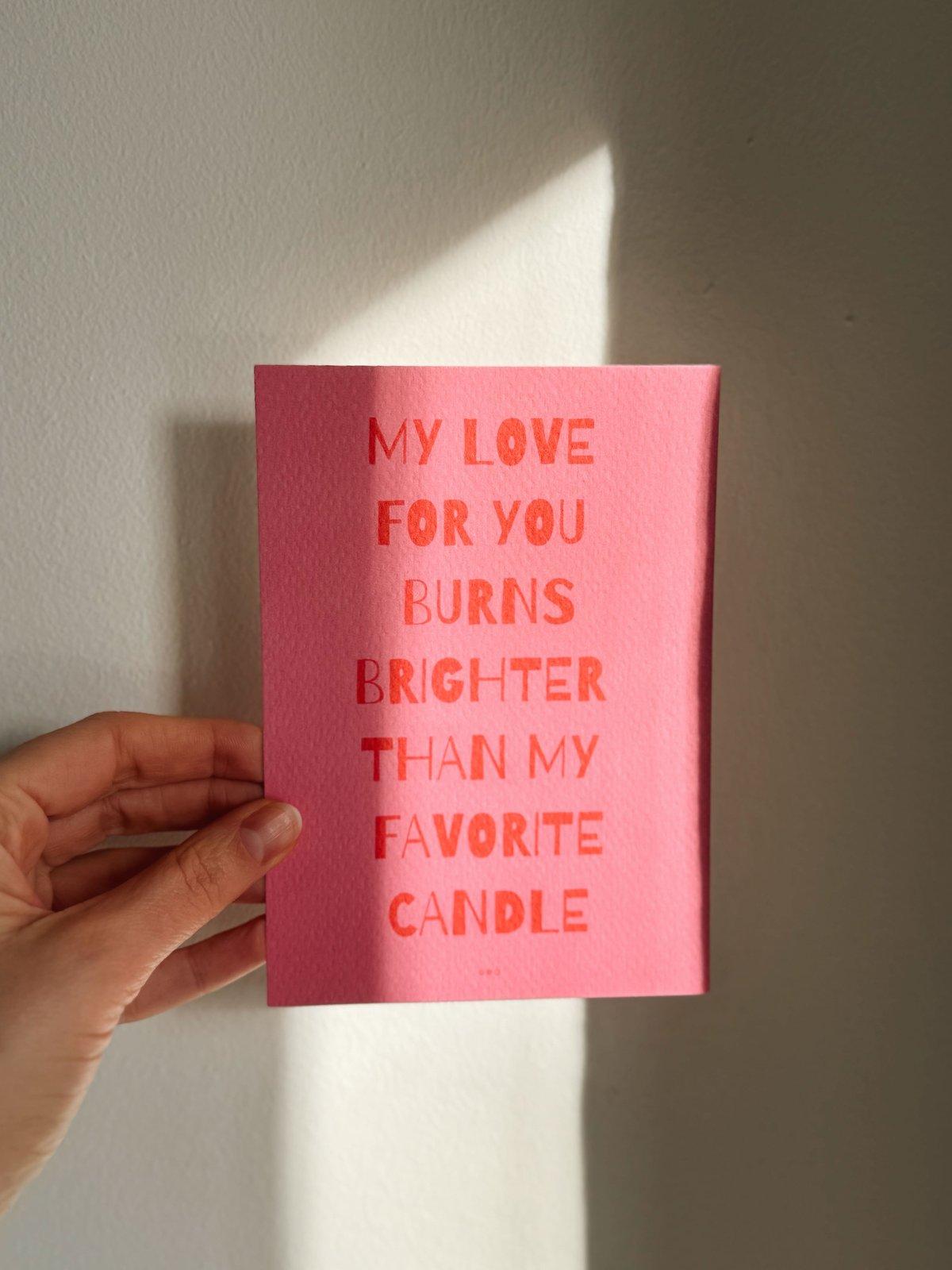 Love Burns Brighter Card